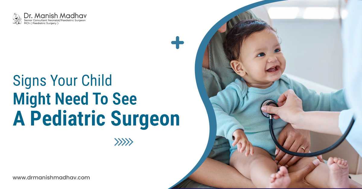 Signs Your Child Might Need to See a Pediatric Surgeon