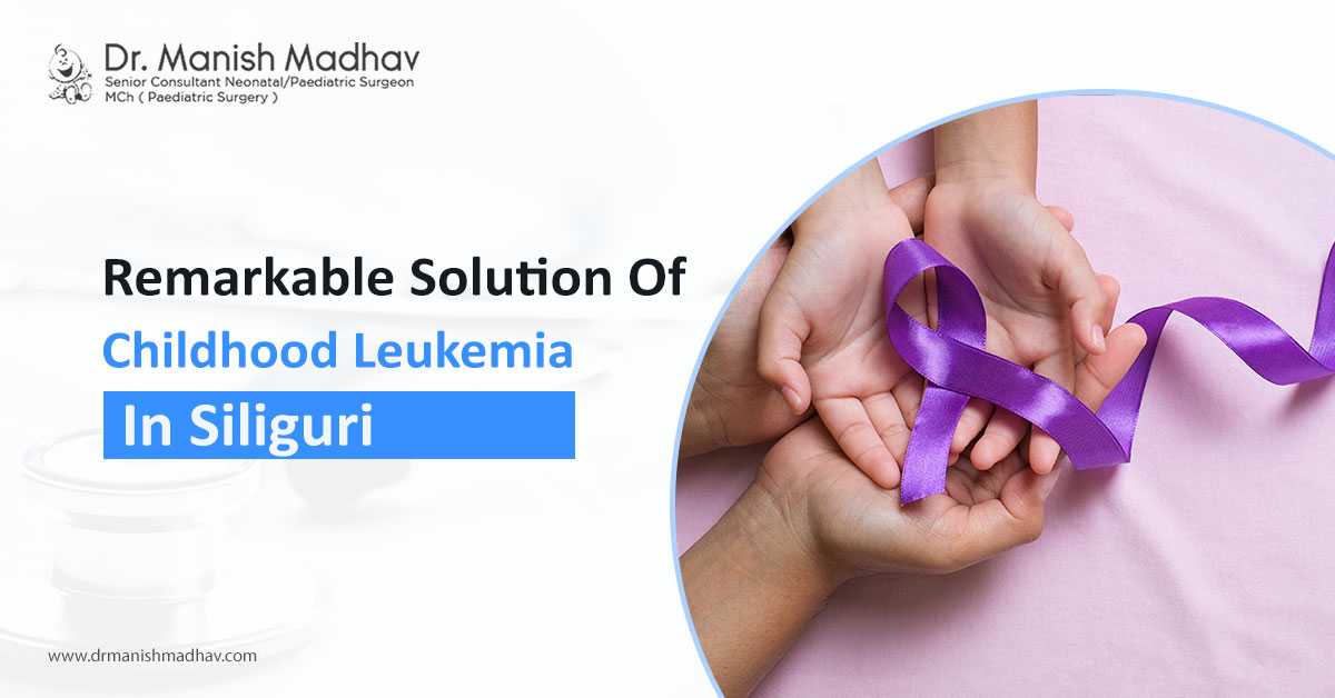 Remarkable Solution of Childhood Leukemia in Siliguri