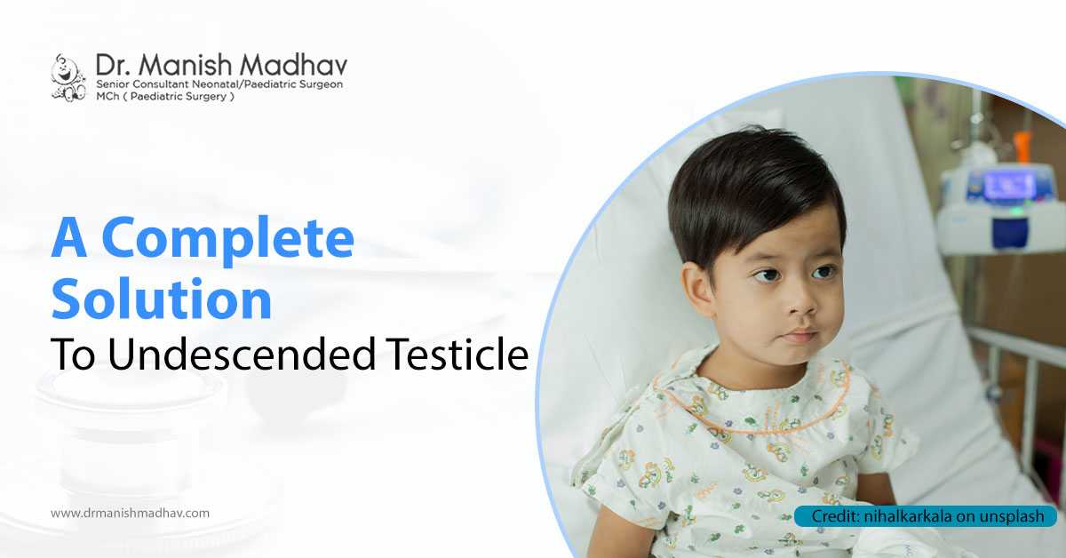 A Complete Solution To Undescended Testicle