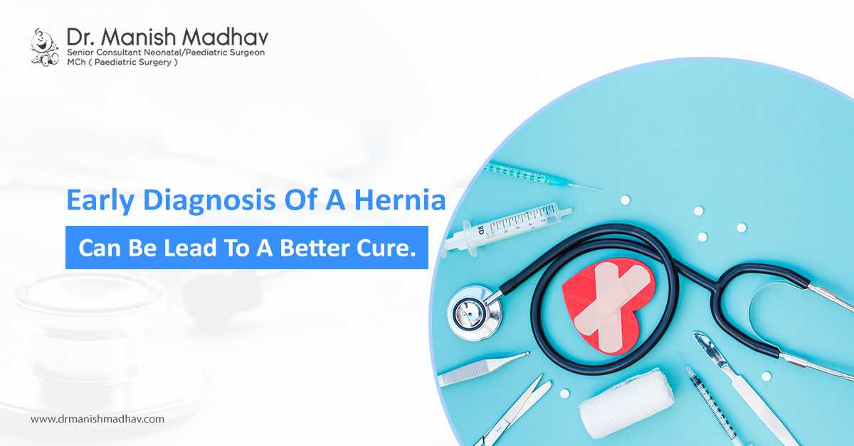 Early Diagnosis of a Hernia Can Lead to a Better Cure