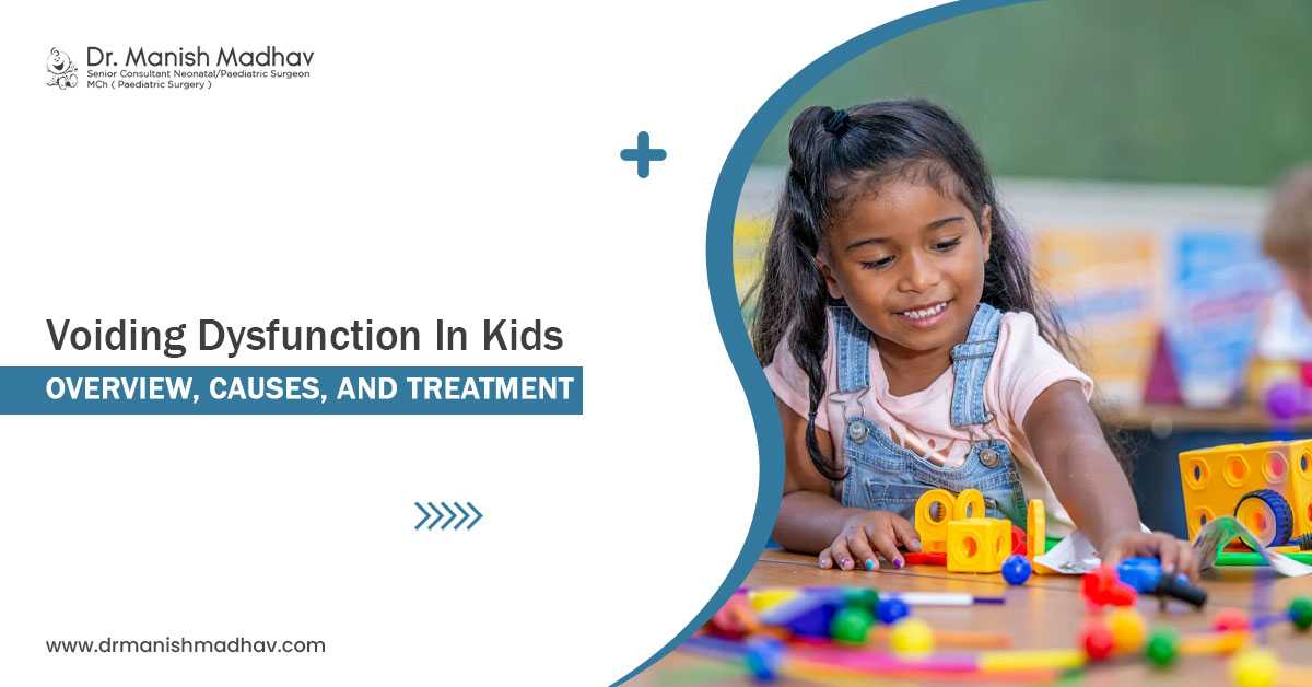 Voiding Dysfunction In Kids: Overview, Causes, And Treatment