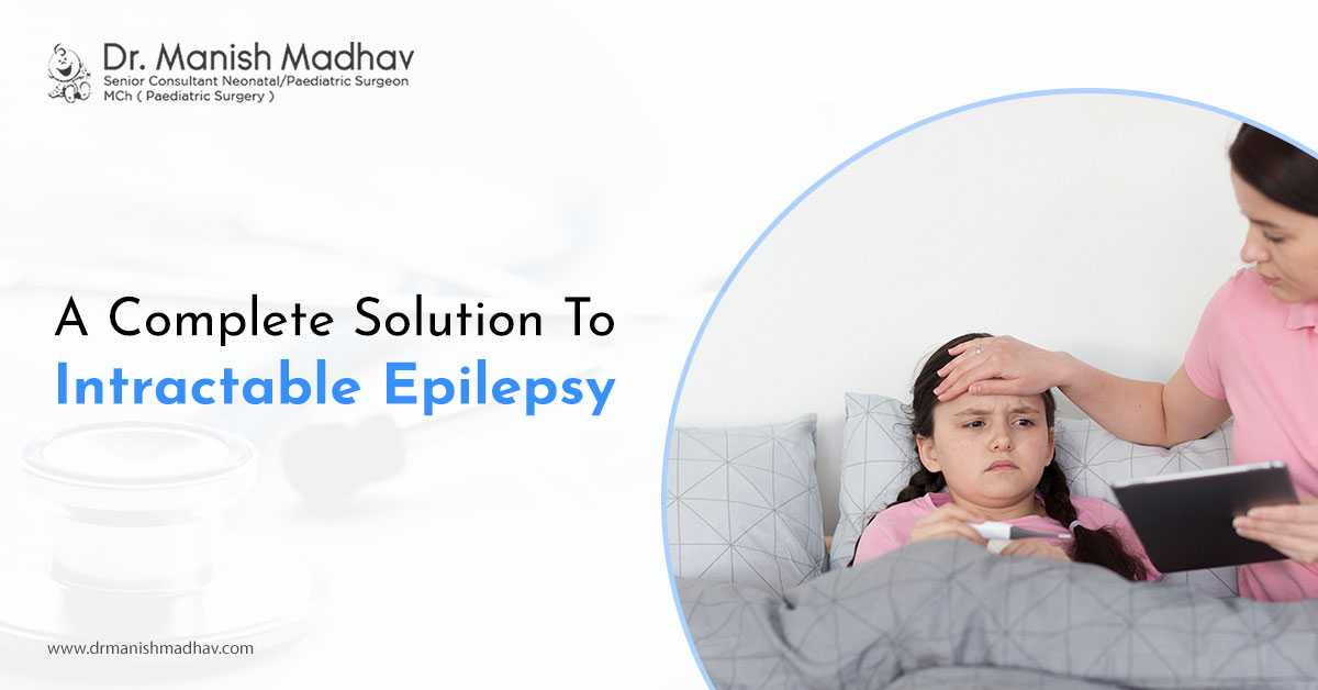 A Complete Solution To Intractable Epilepsy