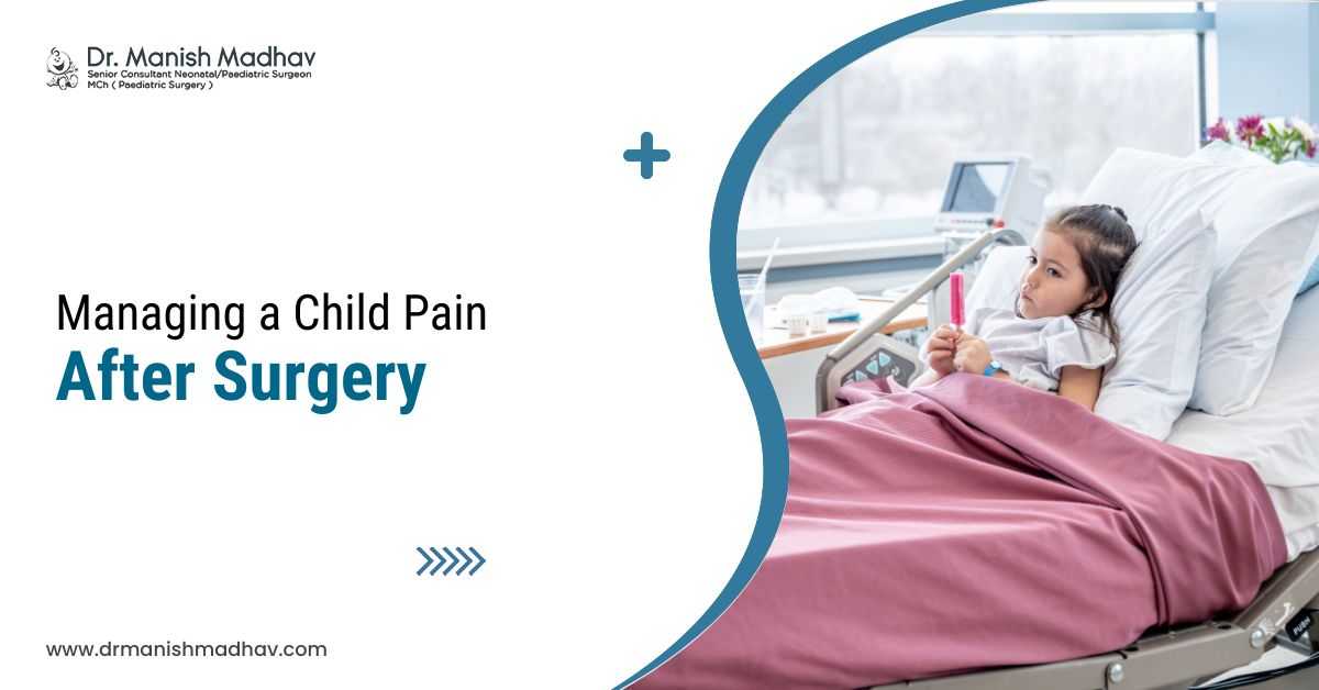 Managing a Child Pain after Surgery
