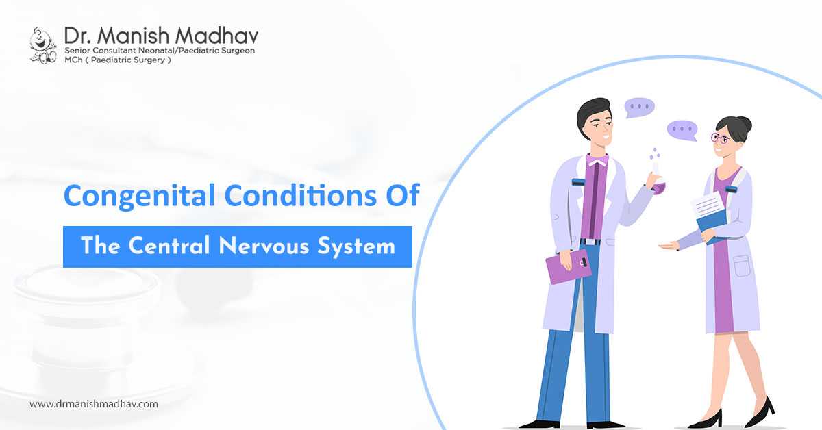 Congenital Conditions of The Central Nervous System